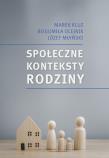 Społeczne konteksty rodziny. Prawo - polityka..... Autor: Marek Kluz, Bogumiła Olejnik, Józef Młyński. Dadada.pl Okładka książki Społeczne konteksty rodziny. Prawo - polityka....