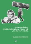 Społeczne światy. Autor: Ciszewska Ewa, Hofelmajer-Roś Agata, Pabiś-Orzeszyna Michał, Szul Szymon. Dadada.pl Okładka książki Społeczne światy