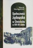 Społeczność żydowska w Chmielniku w XIX-XX wieku. Autor: Maciągowski Marek. Dadada.pl Okładka książki Społeczność żydowska w Chmielniku w XIX-XX wieku