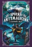 Spółka Antymagiczna i zaginiony brat. Tom 2. Autor: Gabriela Bramska. Dadada.pl Okładka książki Spółka Antymagiczna i zaginiony brat. Tom 2