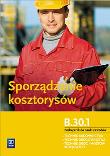 Sporządzanie kosztorysów. Kwalifikacja B.30.1.. Autor: Tadeusz Maj. Dadada.pl Okładka książki Sporządzanie kosztorysów. Kwalifikacja B.30.1.