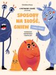 Sposoby na złość, gniew i dobre relacje. Autor: Kress Christina. Dadada.pl Okładka książki Sposoby na złość, gniew i dobre relacje