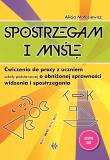 Spostrzegam i myślę Ćwiczenia do pracy z uczniem szkoły podstawowej o obniżonej sprawności widzenia i spostrzegania Bystre oko. Autor: Małasiewicz Alicja. Dadada.pl Okładka książki Spostrzegam i myślę Ćwiczenia do pracy z uczniem szkoły podstawowej o obniżonej sprawności widzenia i spostrzegania Bystre oko