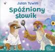 Spóźniony słowik. Autor: Julian Tuwim. Dadada.pl Okładka książki Spóźniony słowik