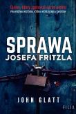 Sprawa Josefa Fritzla. Autor: John Glatt. Dadada.pl Okładka książki Sprawa Josefa Fritzla