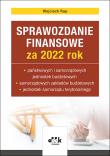 Sprawozdanie finansowe za 2022 rok państwowych i samorządowych jednostek budżetowych samorządowych. Autor: Rup Wojciech. Dadada.pl Okładka książki Sprawozdanie finansowe za 2022 rok państwowych i samorządowych jednostek budżetowych samorządowych