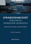 Okładka książki Sprawozdawczość publicznych podmiotów leczniczych