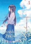 Sprzedałem swoje życie za 10 000 jenów rocznie. Tom 1. Autor: Sugaru Miaki, Shouichi Taguchi. Dadada.pl Okładka książki Sprzedałem swoje życie za 10 000 jenów rocznie. Tom 1