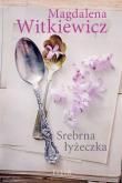 Srebrna łyżeczka wyd. specjalne. Autor: Witkiewicz Magdalena. Dadada.pl Okładka książki Srebrna łyżeczka wyd. specjalne