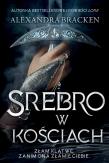 Srebro w kościach. Tom 1. Autor: Alexandra Bracken. Dadada.pl Okładka książki Srebro w kościach. Tom 1