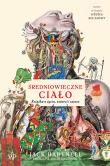 Średniowieczne ciało. Autor: Hartnell Jack. Dadada.pl Okładka książki Średniowieczne ciało