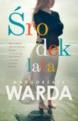 Środek lata. Autor: Warda Małgorzata. Dadada.pl Okładka książki Środek lata