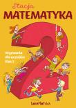 Stacja Matematyka Wyzwania dla uczniów klas 2. Autor: Grochowalska Marzenna, Orzechowska Margaryta. Dadada.pl Okładka książki Stacja Matematyka Wyzwania dla uczniów klas 2