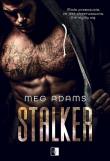 Stalker. Autor: Meg Adams. Dadada.pl Okładka książki Stalker