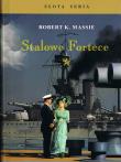 Stalowe Fortece Tom 1. Autor: Massie Robert K.. Dadada.pl Okładka książki Stalowe Fortece Tom 1