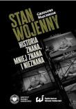 Stan wojenny.. Historia znana, mniej znana... Autor: Majchrzak Grzegorz. Dadada.pl Okładka książki Stan wojenny.. Historia znana, mniej znana..