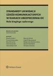Standardy likwidacji szkód komunikacyjnych w ramach ubezpieczenia OC. Autor: Orlicki Marcin, Sekuła-Leleno Małgorzata, Olejniczak Adam, Pokrzywniak Jakub, Łazarska Aneta, Ryszard Stefański, Kamil Korycki, Grzegorz Zawisza, Natalia Dubiel, Teresa Kalinowska. Dadada.pl Okładka książki Standardy likwidacji szkód komunikacyjnych w ramach ubezpieczenia OC