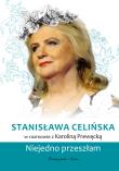 Stanisława Celińska. Niejedno przeszłam wyd. 2024. Autor: Prewęcka Karolina. Dadada.pl Okładka książki Stanisława Celińska. Niejedno przeszłam wyd. 2024