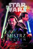 Star Wars. Mistrz i uczeń. Autor: Gray Claudia. Dadada.pl Okładka książki Star Wars. Mistrz i uczeń
