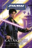 Okładka książki Star Wars. Wielka Republika. Kataklizm