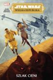 Star Wars Wielka Republika. Szlak cieni. Autor: Daniel José Older, Dave Wachter, Katarzyna Nowako. Dadada.pl Okładka książki Star Wars Wielka Republika. Szlak cieni