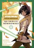 Star Wars Wielka Republika T.1 Na skraju równowagi. Autor: Shima Shinya, Justina Ireland, Mizuki Sakakibara. Dadada.pl Okładka książki Star Wars Wielka Republika T.1 Na skraju równowagi