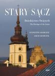 Stary Sącz Dziedzictwo Świętych. Autor: Adamczyk Sylwester, Jakub Adamczyk. Dadada.pl Okładka książki Stary Sącz Dziedzictwo Świętych