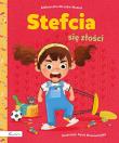 Stefcia się złości. Autor: Struska-Musiał Aleksandra. Dadada.pl Okładka książki Stefcia się złości
