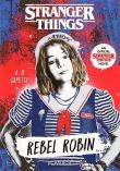 Stranger Things: Rebel Robin. Autor: Capetta A. R.. Dadada.pl Okładka książki Stranger Things: Rebel Robin