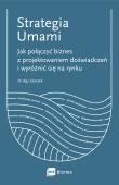Strategia Umami. Jak połączyć biznes z projektowaniem doświadczeń i wyróżnić się na rynku. Autor: Aga Szóstek. Dadada.pl Okładka książki Strategia Umami. Jak połączyć biznes z projektowaniem doświadczeń i wyróżnić się na rynku
