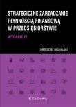 Okładka książki Strategiczne zarządzanie płynnością finansową w przedsiębiorstwie