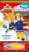 Okładka książki Strażak Sam. Wodne kolorowanie. Pilne wezwanie