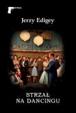 Strzał na dancingu. Autor: Jerzy Edigey. Dadada.pl Okładka książki Strzał na dancingu