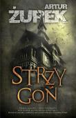 Strzygoń. Autor: Artur Żurek. Dadada.pl Okładka książki Strzygoń
