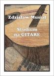 Studium na gitarę. Autor: Zdzisław Musiał. Dadada.pl Okładka książki Studium na gitarę