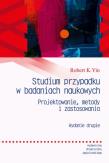 Studium przypadku w badaniach naukowych w.2. Autor: Robert K. Yin, Joanna Gilewicz. Dadada.pl Okładka książki Studium przypadku w badaniach naukowych w.2