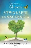 Okładka książki Stworzeni do szczęścia. Klucz do dobrego życia wyd. 2