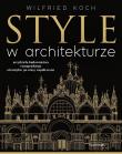 Style w architekturze. Autor: Koch Wilfried. Dadada.pl Okładka książki Style w architekturze