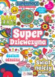 Okładka książki Super dziewczyna SuperMoce kolorowanki