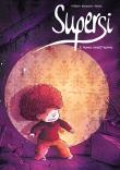 Supersi T.3 Home sweet home. Autor: Frdric Maupom, Dawid, Marek Puszczewicz. Dadada.pl Okładka książki Supersi T.3 Home sweet home
