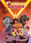 Supersisters. Sisters. Autor: Christophe Cazenove, William Maury. Dadada.pl Okładka książki Supersisters. Sisters