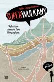 Superwulkany. Wybuchowe tajemnice Ziemi i innych planet. Autor: Robin George Andrews. Dadada.pl Okładka książki Superwulkany. Wybuchowe tajemnice Ziemi i innych planet
