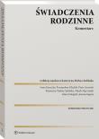 Świadczenia rodzinne. Komentarz. Autor: Małysa-Sulińska Katarzyna, Marek Mączyński, Sapeta Joanna, Kawecka Anna, Lisowski Piotr, Kledzik Przemysław, Adam Ostapski. Dadada.pl Okładka książki Świadczenia rodzinne. Komentarz