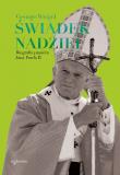 Świadek nadziei. Biografia papieża Jana Pawła II. Autor: George Weigel. Dadada.pl Okładka książki Świadek nadziei. Biografia papieża Jana Pawła II