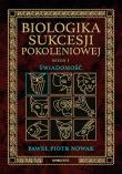 Świadomość. Biologika Sukcesji Pokoleniowej. Sezon 1. Autor: Paweł Piotr Nowak. Dadada.pl Okładka książki Świadomość. Biologika Sukcesji Pokoleniowej. Sezon 1