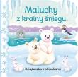Świat maluszka. Maluchy z krainy śniegu. Autor:   Praca zbiorowa. Dadada.pl Okładka książki Świat maluszka. Maluchy z krainy śniegu