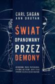 Świat opanowany przez demony. Nauka jako światło w mroku. Autor: Carl Sagan, ANN DRUYAN. Dadada.pl Okładka książki Świat opanowany przez demony. Nauka jako światło w mroku