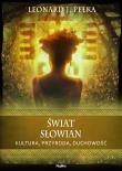 Świat Słowian. Kultura, przyroda, duchowość. Autor: Pełka Leonard J.. Dadada.pl Okładka książki Świat Słowian. Kultura, przyroda, duchowość