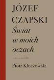 Świat w moich oczach. Autor: Czapski Józef. Dadada.pl Okładka książki Świat w moich oczach