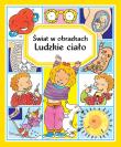 Świat w obrazkach. Ludzkie ciało. Autor: Beaumont Emilie, R. Simon. Dadada.pl Okładka książki Świat w obrazkach. Ludzkie ciało